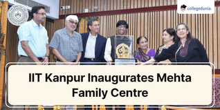IIT Kanpur Inaugurates Mehta Family Centre for Engineering in Medicine; Check Details Here